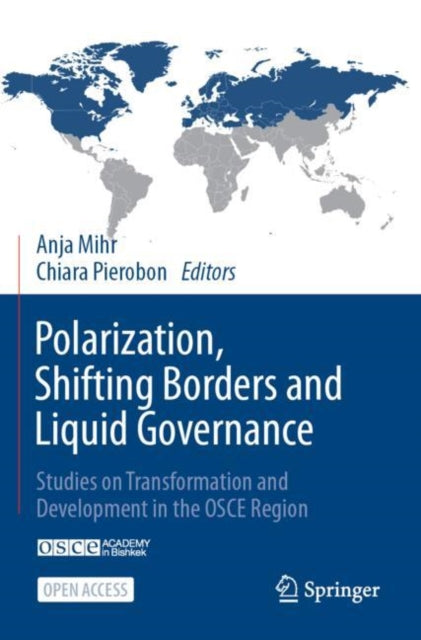 Polarization, Shifting Borders and Liquid Governance: Studies on Transformation and Development in the OSCE Region