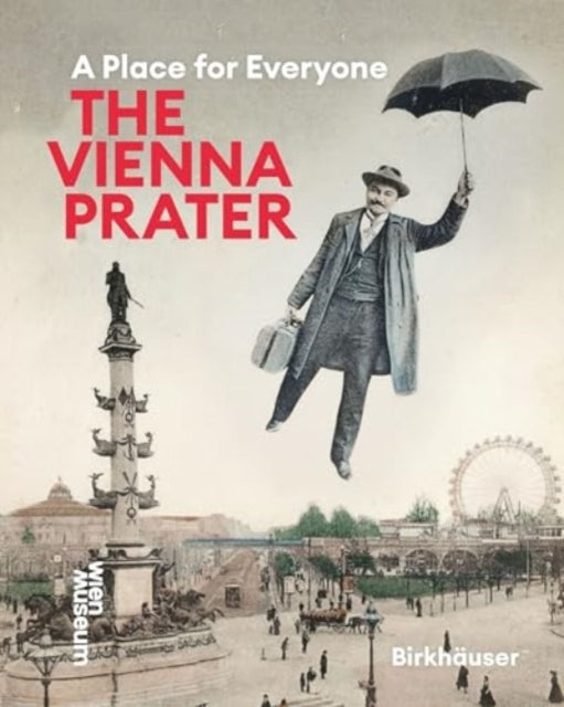 The Vienna Prater: A Place for Everyone