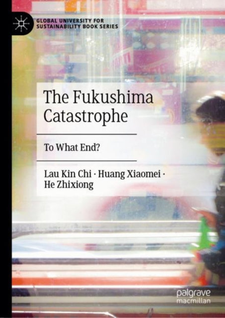 The Fukushima Catastrophe: To What End?