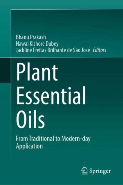 Plant Essential Oils: From Traditional to Modern-day Application