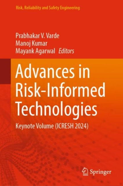 Advances in Risk-Informed Technologies: Keynote Volume (ICRESH 2024)