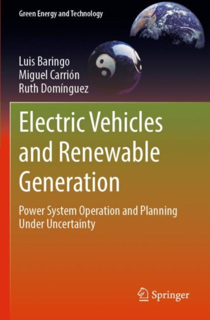 Electric Vehicles and Renewable Generation: Power System Operation and Planning Under Uncertainty