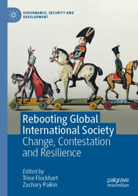 Rebooting Global International Society: Change, Contestation and Resilience