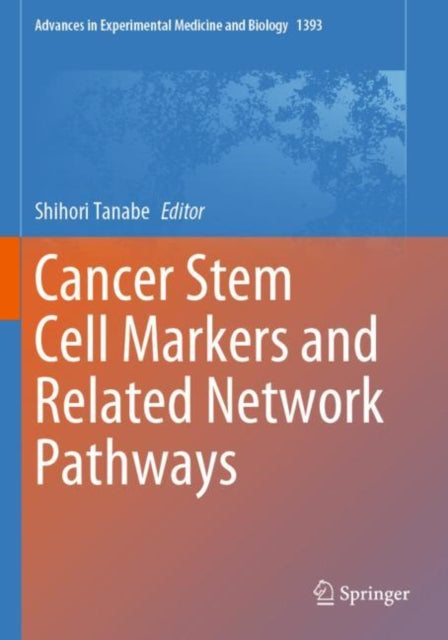 Cancer Stem Cell Markers and Related Network Pathways