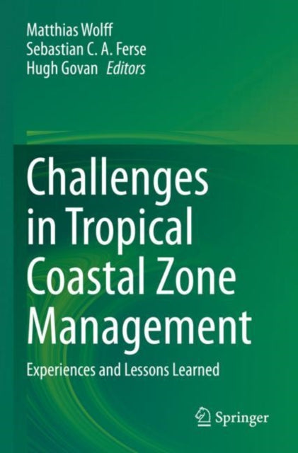 Challenges in Tropical Coastal Zone Management: Experiences and Lessons Learned