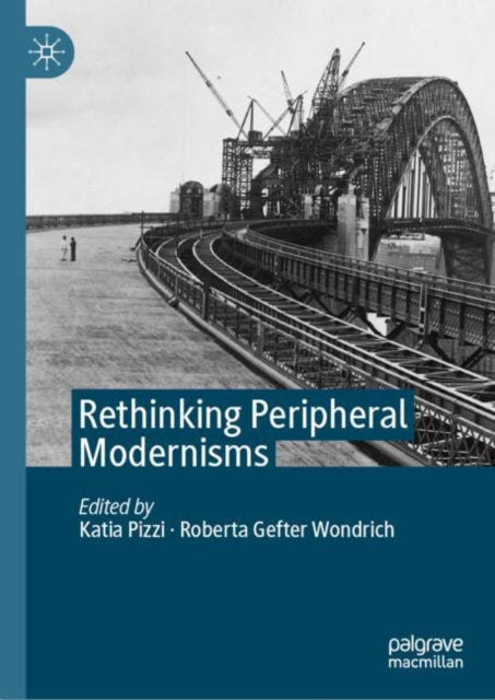 Rethinking Peripheral Modernisms