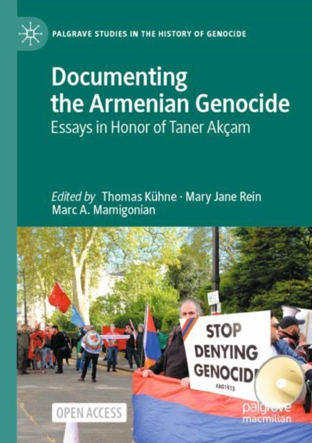 Documenting the Armenian Genocide: Essays in Honor of Taner Akcam