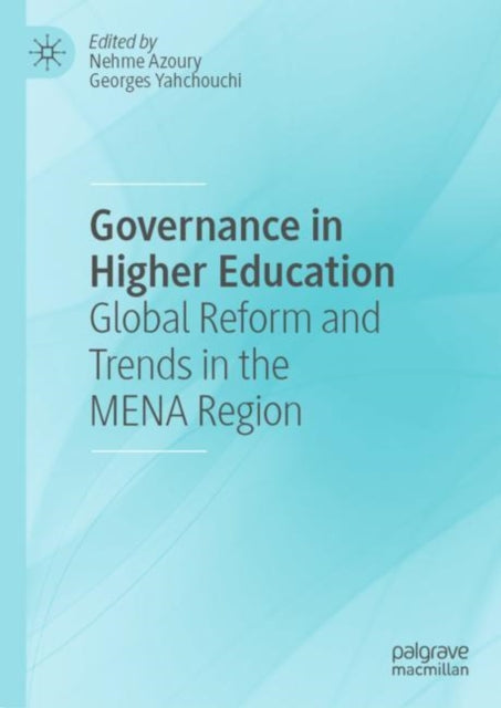 Governance in Higher Education: Global Reform and Trends in the MENA Region