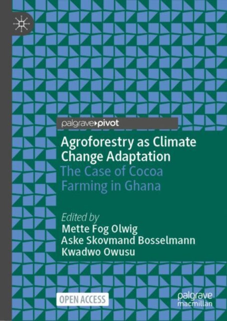 Agroforestry as Climate Change Adaptation: The Case of Cocoa Farming in Ghana