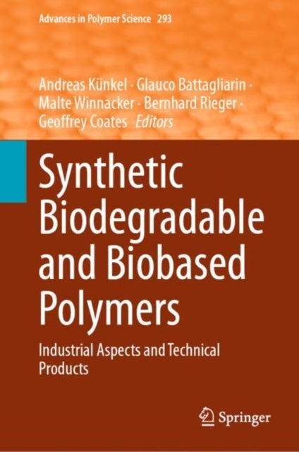 Synthetic Biodegradable and Biobased Polymers: Industrial Aspects and Technical Products