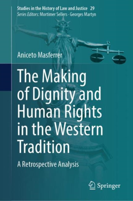 The Making of Dignity and Human Rights in the Western Tradition: A Retrospective Analysis