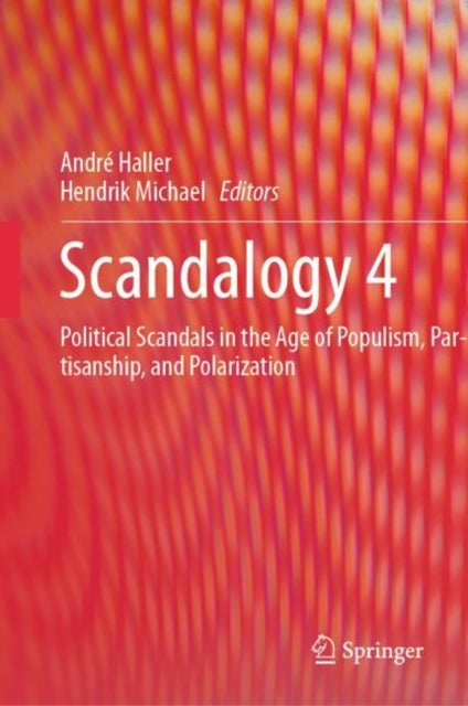 Scandalogy 4: Political Scandals in the Age of Populism, Partisanship, and Polarization