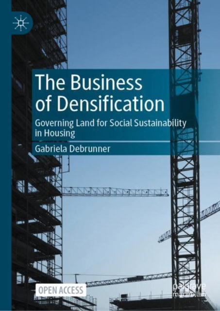 The Business of Densification: Governing Land for Social Sustainability in Housing
