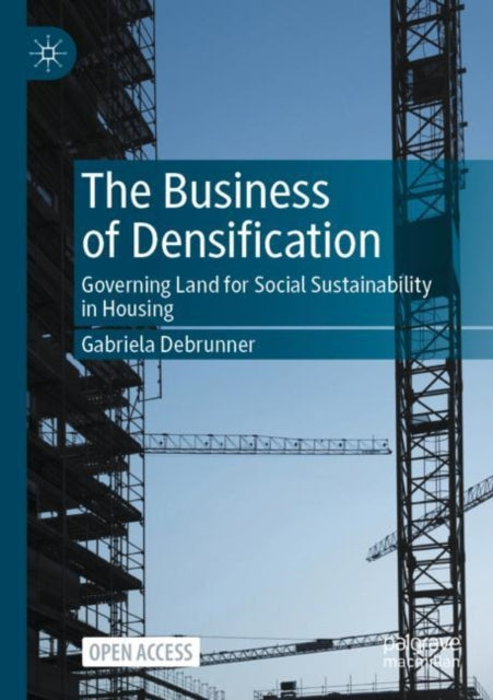 The Business of Densification: Governing Land for Social Sustainability in Housing