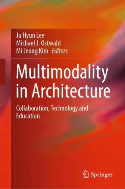 Multimodality in Architecture: Collaboration, Technology and Education