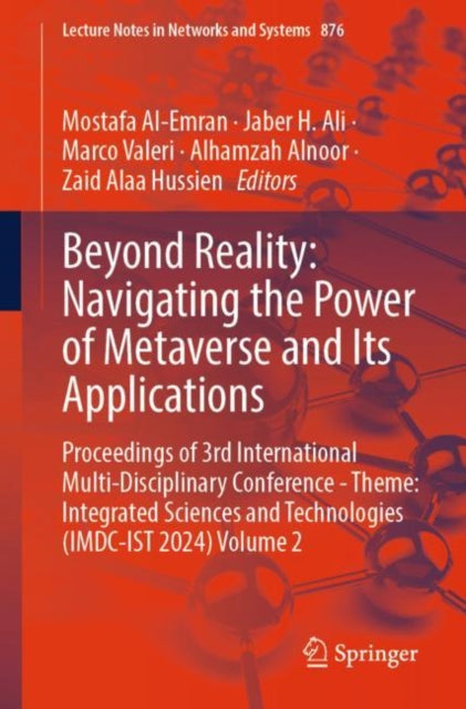 Beyond Reality: Navigating the Power of Metaverse and Its Applications: Proceedings of 3rd International Multi-Disciplinary Conference - Theme: Integrated Sciences and Technologies (IMDC-IST 2024) Volume 2