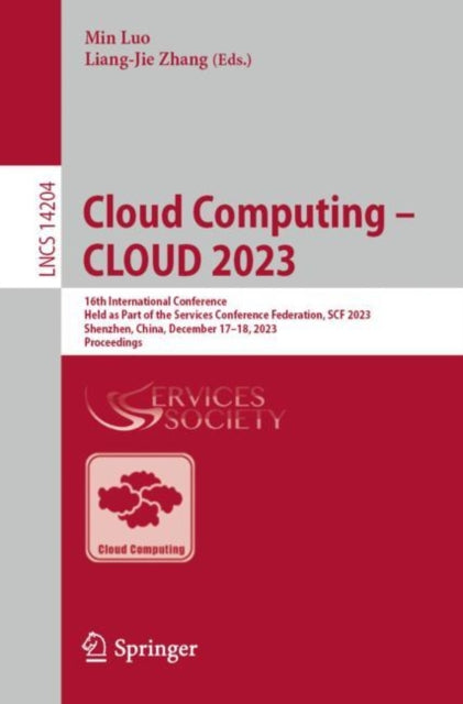 Cloud Computing – CLOUD 2023: 16th International Conference, Held as Part of the Services Conference Federation, SCF 2023, Shenzhen, China, December 17–18, 2023, Proceedings