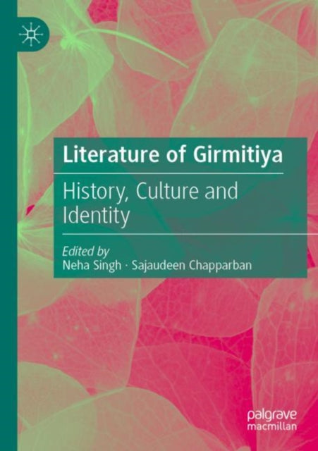 Literature of Girmitiya: History, Culture and Identity