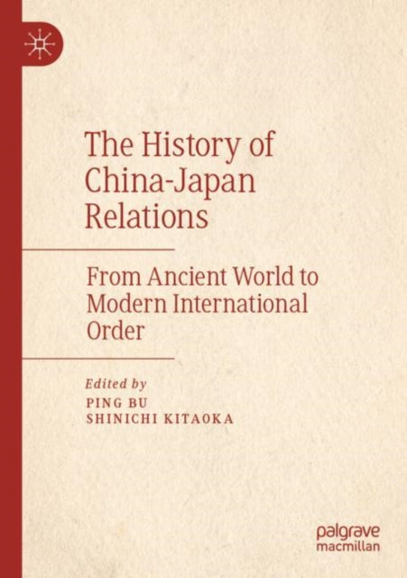 The History of China–Japan Relations: From Ancient World to Modern International Order