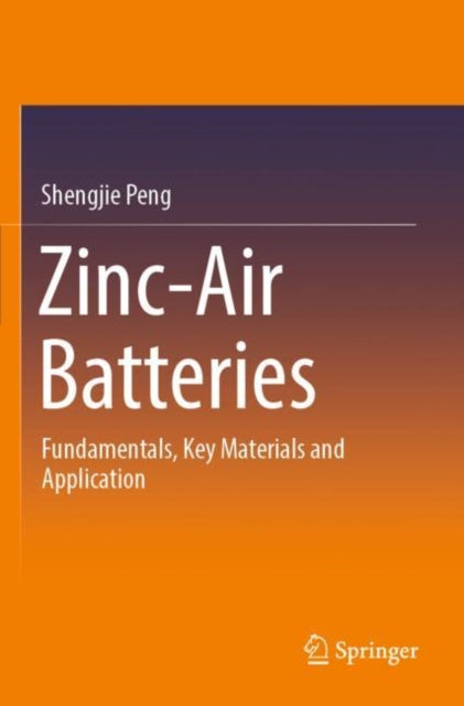 Zinc-Air Batteries: Fundamentals, Key Materials and Application