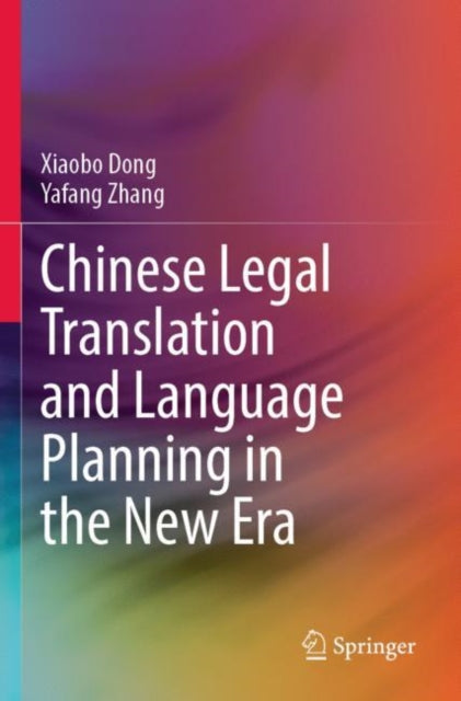 Chinese Legal Translation and Language Planning in the New Era