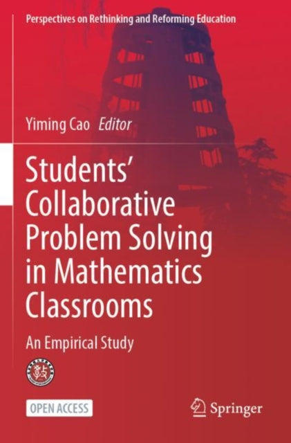 Students’ Collaborative Problem Solving in Mathematics Classrooms: An Empirical Study