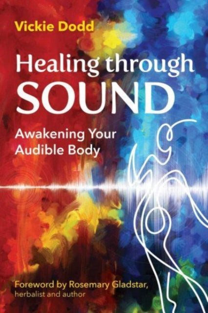 Healing through Sound: Awakening Your Audible Body