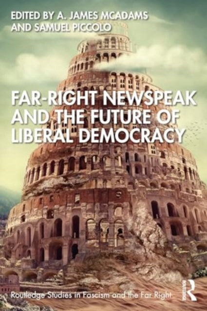 Far-Right Newspeak and the Future of Liberal Democracy