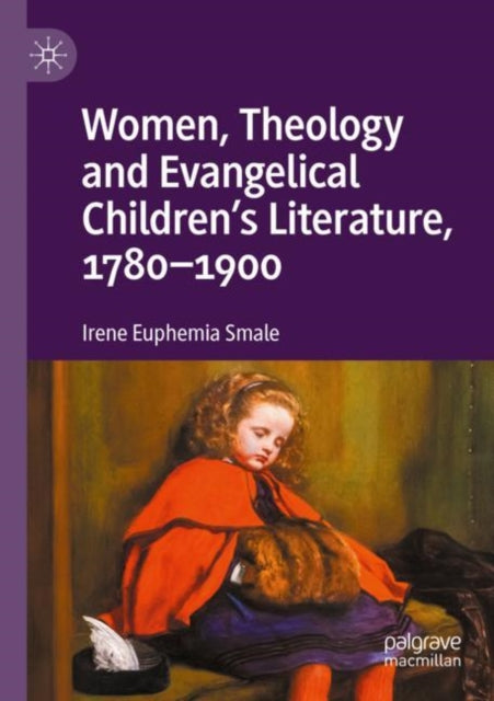 Women, Theology and Evangelical Children’s Literature, 1780-1900