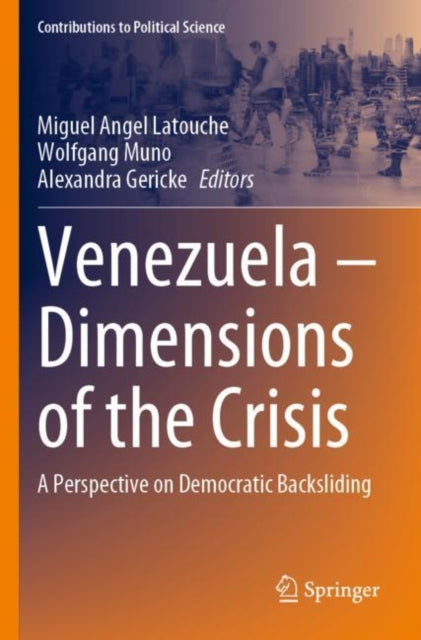 Venezuela – Dimensions of the Crisis: A Perspective on Democratic Backsliding