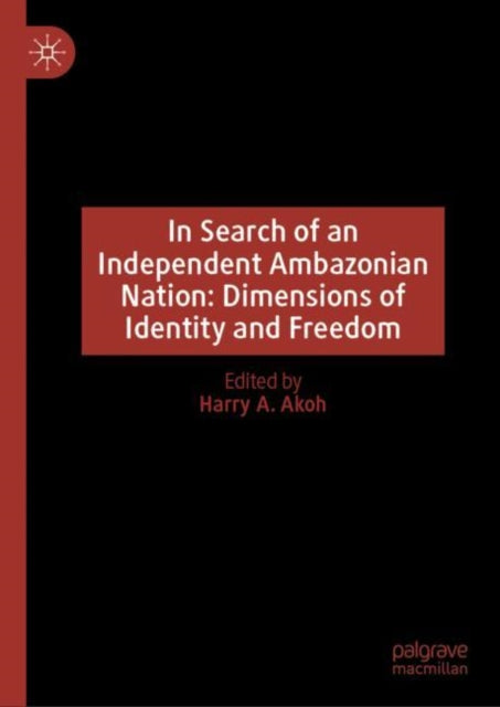 In Search of an Independent Ambazonian Nation: Dimensions of Identity and Freedom