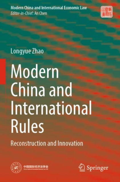 Modern China and International Rules: Reconstruction and Innovation