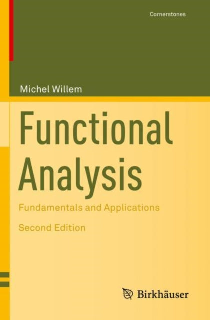 Functional Analysis: Fundamentals and Applications