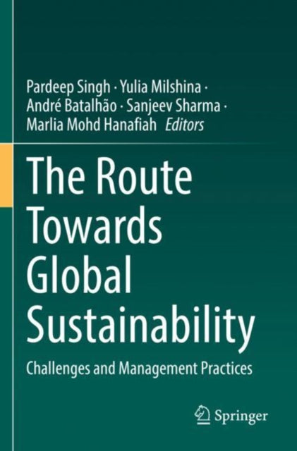 The Route Towards Global Sustainability: Challenges and Management Practices