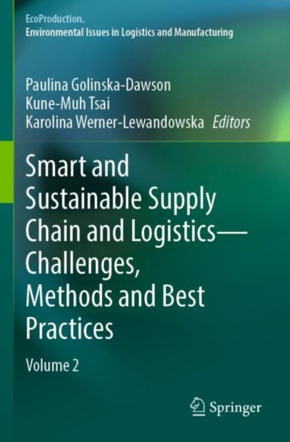 Smart and Sustainable Supply Chain and Logistics — Challenges, Methods and Best Practices: Volume 2