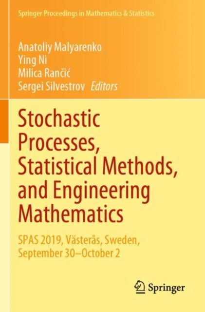Stochastic Processes, Statistical Methods, and Engineering Mathematics: SPAS 2019, Vasteras, Sweden, September 30–October 2
