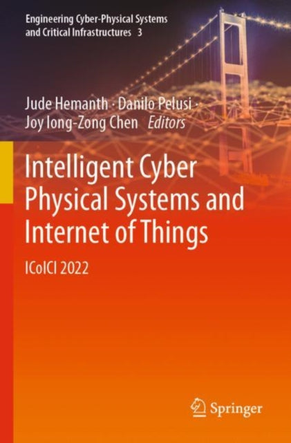 Intelligent Cyber Physical Systems and Internet of Things: ICoICI 2022
