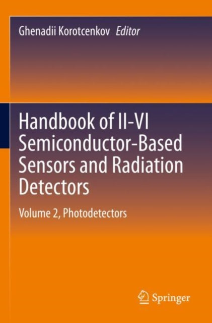 Handbook of II-VI Semiconductor-Based Sensors and Radiation Detectors: Volume 2, Photodetectors