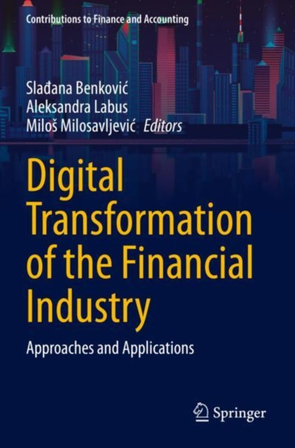 Digital Transformation of the Financial Industry: Approaches and Applications