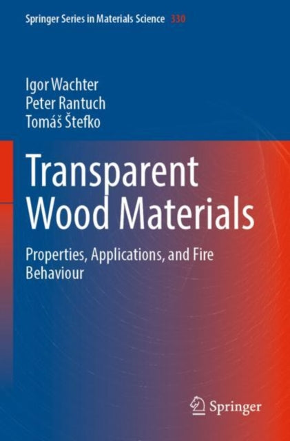 Transparent Wood Materials: Properties, Applications, and Fire Behaviour