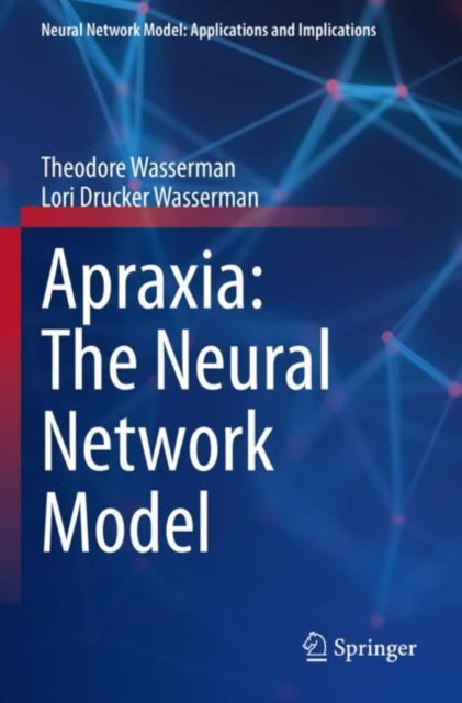 Apraxia: The Neural Network Model