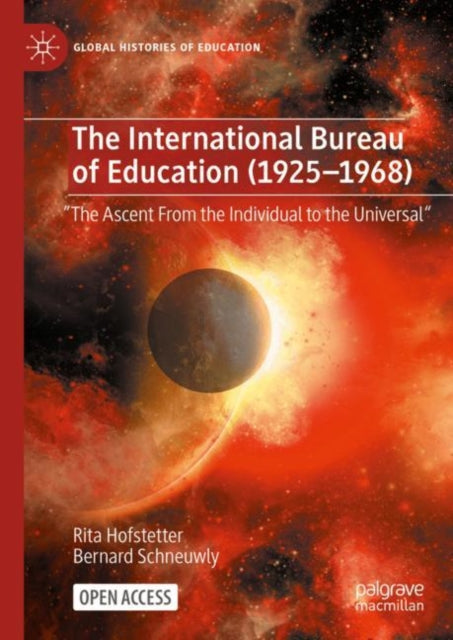 The International Bureau of Education (1925-1968): "The Ascent From the Individual to the Universal"