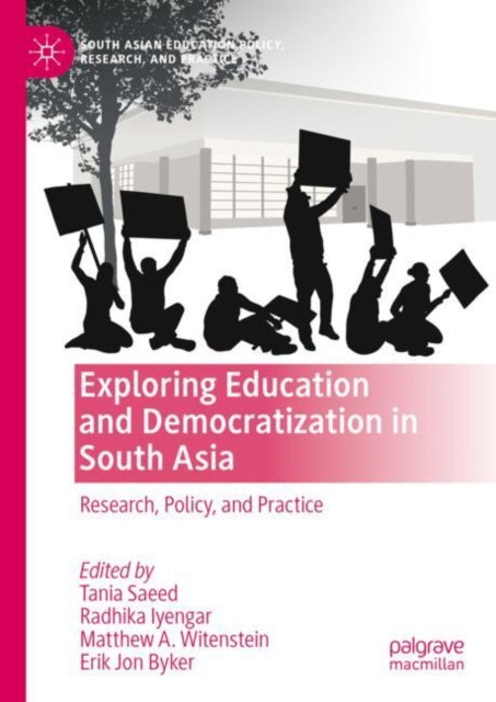 Exploring Education and Democratization in South Asia: Research, Policy, and Practice