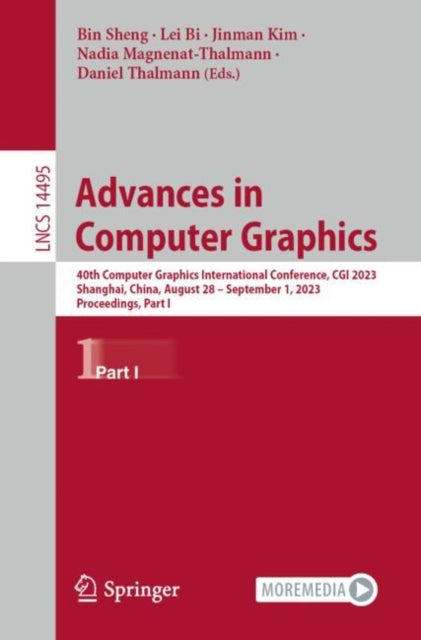 Advances in Computer Graphics: 40th Computer Graphics International Conference, CGI 2023, Shanghai, China, August 28 – September 1, 2023, Proceedings, Part I
