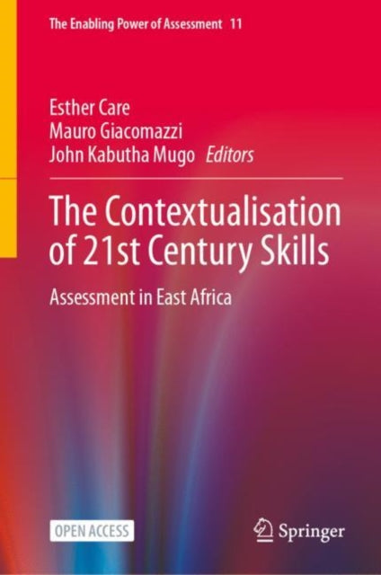 The Contextualisation of 21st Century Skills: Assessment in East Africa