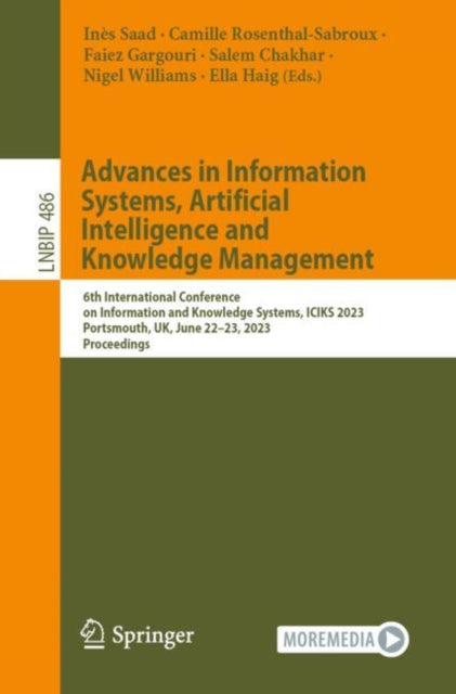 Advances in Information Systems, Artificial Intelligence and Knowledge  Management: 6th International Conference on Information and Knowledge Systems, ICIKS 2023, Portsmouth, UK, June 22–23, 2023, Proceedings