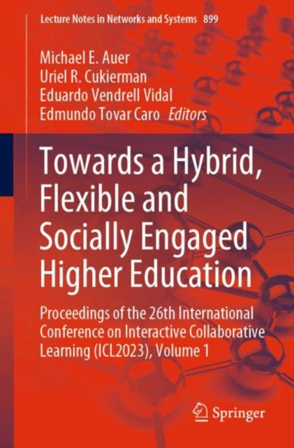 Towards a Hybrid, Flexible and Socially Engaged Higher Education: Proceedings of the 26th International Conference on Interactive Collaborative Learning (ICL2023), Volume 1