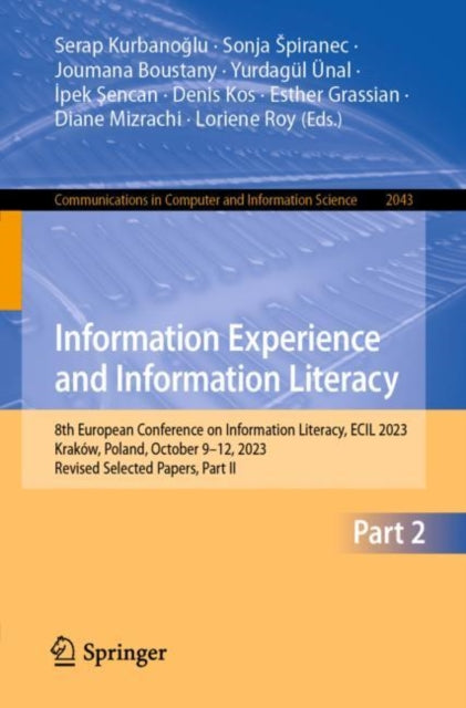 Information Experience and Information Literacy: 8th European Conference on Information Literacy, ECIL 2023, Krakow, Poland, October 9–12, 2023, Revised Selected Papers, Part II