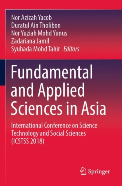 Fundamental and Applied Sciences in Asia: International Conference on Science Technology and Social Sciences (ICSTSS 2018)
