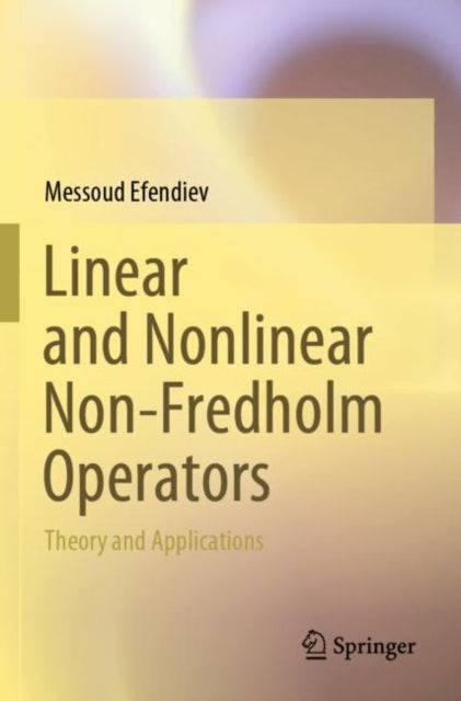 Linear and Nonlinear Non-Fredholm Operators: Theory and Applications